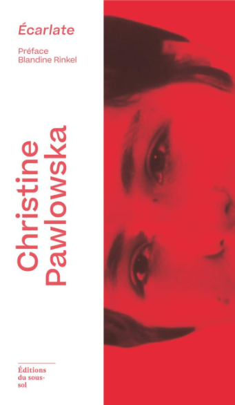 Ecarlate de Christine Pawlowska Ed. du sous-sol