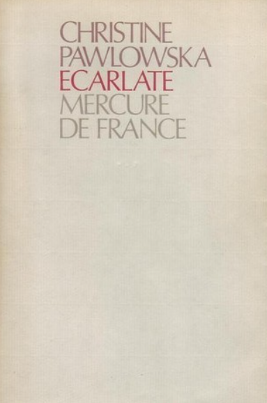 Ecarlate de Christine Pawlowska Mercure de France