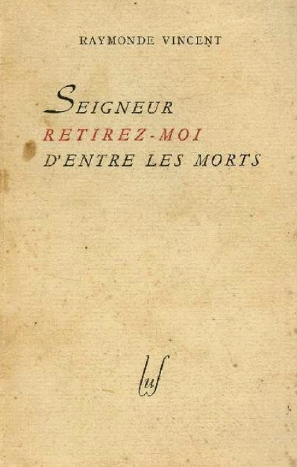 Seigneur retirez-moi d'entre les morts